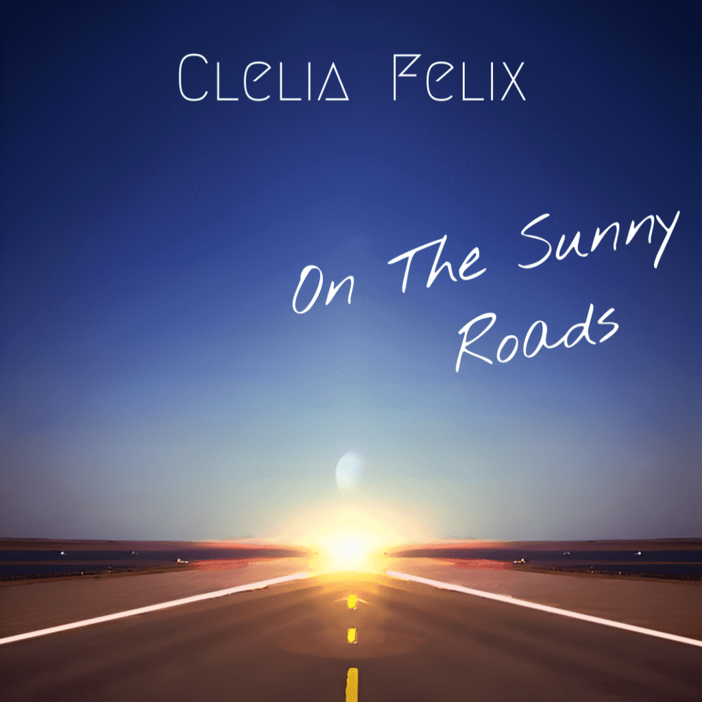 Clelia Felix On The Sunny Roads