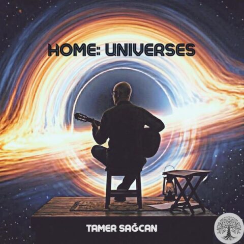 Tamer Sağcan Home Universes album cover, cosmic background with classical guitar elements.